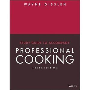 Professional Cooking, 9e Study Guide -- Wayne Gisslen